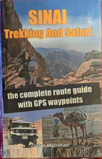 Sinai Trekking and Safari _ The Complete Route Guide with GPS Waypoints 